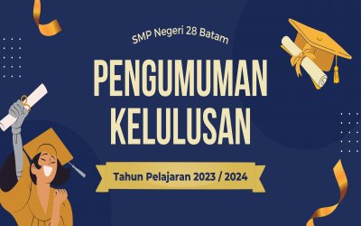 PENGUMUMAN KELULUSAN SISWA/I SMP NEGERI 28 BATAM ANGKATAN KE-XVI Tahun 2024