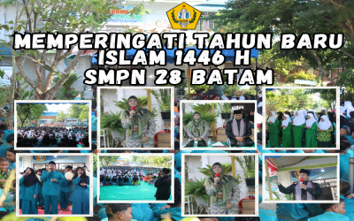 MEMPERINGATI TAHUN BARU ISLAM 1446H SMP NEGERI 28 BATAM