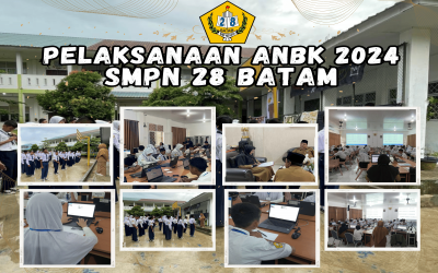 Pelaksanaan Asesmen Nasional Berbasis Komputer (ANBK) tahun 2024 di SMPN 28 BATAM